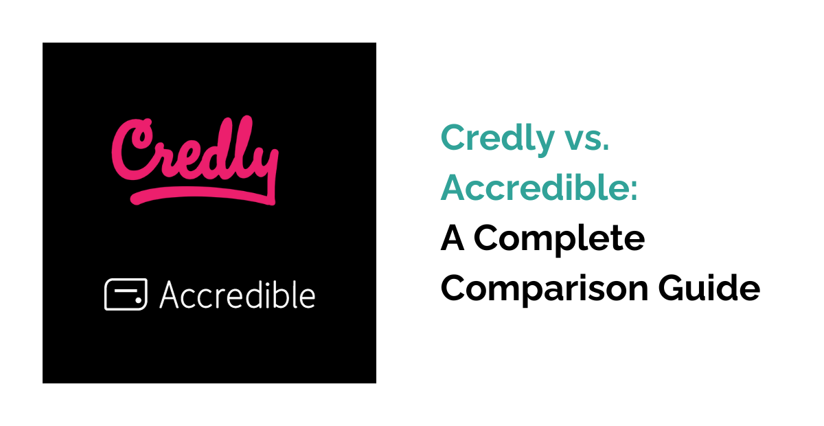 Credly vs. Accredible: A Complete Comparison Guide